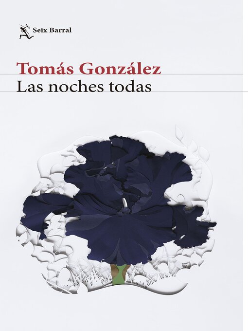 Title details for Las noches todas by Tomás González - Wait list